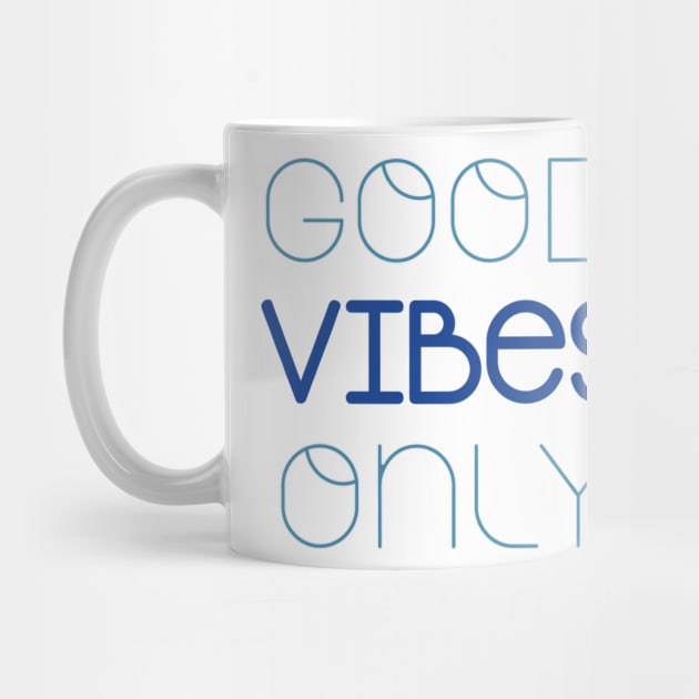 Good Vibes Only by hothippo